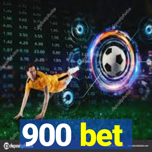 900 bet